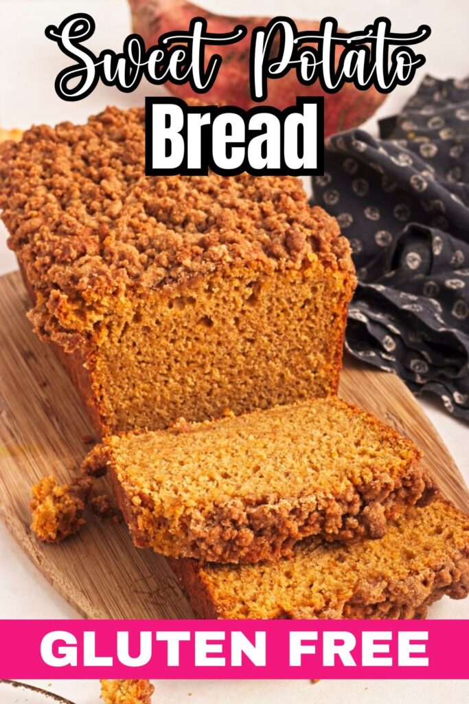 A loaf of sweet potato bread on a wooden board, partially sliced, with a crumbly top. There is a black cloth with white dots next to it. Text at the top reads "Sweet Potato Bread" and at the bottom "Gluten Free.