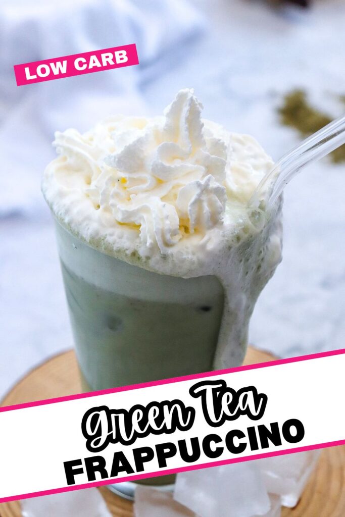 A glass of green tea frappuccino topped with whipped cream and a straw. Text overlays read "Low Carb" and "Green Tea Frappuccino." The drink is placed on a wooden coaster with a blurred background.